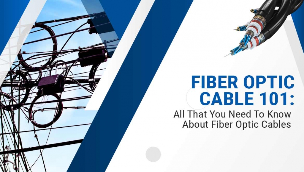 fiber-optic-cable-101- all